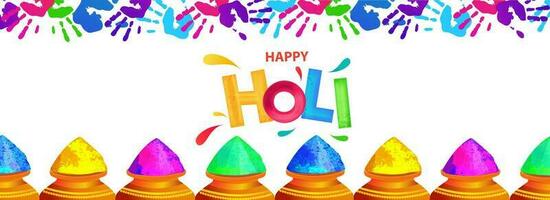 Happy Holi header or banner design decorated with colors pot and colorful handprints on white background. vector