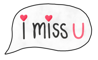 I miss u text bubble png