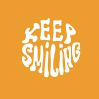 Keep smiling lettering in groovy style isolated design in in a circle vector