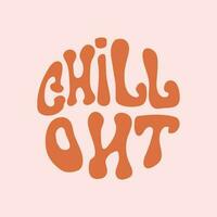 Chill out lettering isolated design in in a circle vector