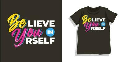 Motivational lettering typography t shirt design vector