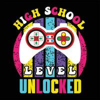 High School Level Unlocked design for t-shirt, cards, frame artwork, phone cases, bags, mugs, stickers, tumblers, print etc. vector