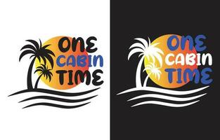 One cabin time typography design vector