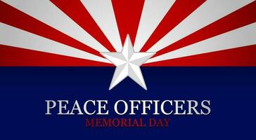 Peace officers memorial day. Vector illustration. Suitable for Poster, Banners, background and greeting card.