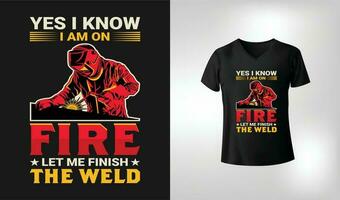 Yes I Know I Am On Fire Welder Vector Printable T Shirt Design