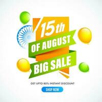 15th August Big Sale Ribbon, Poster Design with Discount Offer, Ashoka Wheel, Saffron and Green Glossy Balloons on White Background. vector