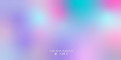 Vector abstract colorful background blurred gradient pastel colors palette for wallpaper. Soft gradient in blue, purple, cyan and pink