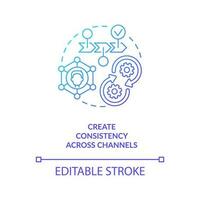 Create consistency across channels blue gradient concept icon. Increase customer interaction abstract idea thin line illustration. Isolated outline drawing vector