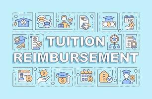 Tuition reimbursement word concepts blue banner. Employee education. Infographics with editable icons on color background. Isolated typography. Vector illustration with text