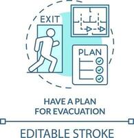 Have plan for evacuation turquoise concept icon. Disaster tip abstract idea thin line illustration. Leaving home safely. Isolated outline drawing. Editable stroke vector