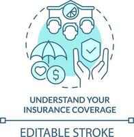 Understand insurance coverage turquoise concept icon. Business disaster planning abstract idea thin line illustration. Isolated outline drawing. Editable stroke vector