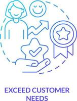 Exceed customer needs blue gradient concept icon. Customer service tip for hospitality industry abstract idea thin line illustration. Expectations. Isolated outline drawing vector