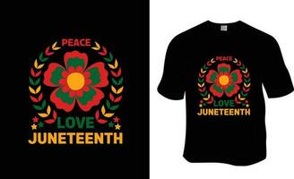 Peace Love Juneteenth, Black History Month, black freedom T-shirt Design. Ready to print for apparel, poster, and illustration. Modern, simple, lettering. vector