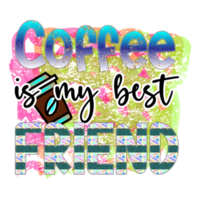 Coffee Sublimation Design png