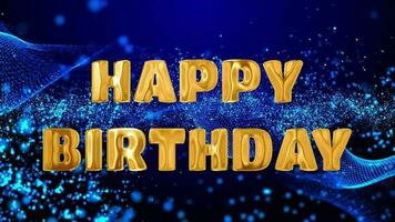 Text HAPPY BIRTHDAY golden 3d digital technology animated on blue particle background video