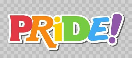 Pride lettering with rainbow flag colors. Different style letters forming the Pride word. vector