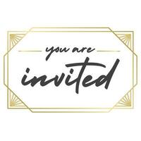 You are invited. Elegant design for cards and invitations. Handwriting style text with linear golden frames. vector