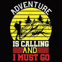 Adventure Is Calling And i Must go vector