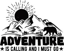 Adventure is Calling And I Must go vector