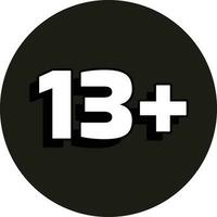 13 plus or 13 age limit sign. Age restriction or age limitation sign. Thirteen plus age limit. vector