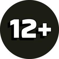 12 plus or 12 age limit sign. Age restriction or age limitation sign. Twelve plus age limit. vector