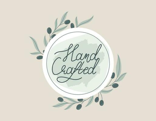 handwritten text lettering Hand crafted. Vector flat isolated round sticker or label. Floral frame of olive branches with berries and leaves.