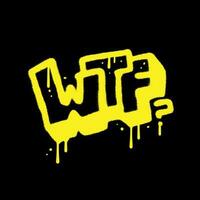 wtf - urbano pintada rociar pintar letras. amarillo neón texturizado tipografía aislado en negro vector ilustración.