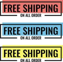 Free Shipping On All Orders Vector Text Background for Businesses, Online Store, Online Retail, Company, Promotion with 3 Color Variation.