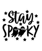 Stay Spooky Funny Halloween ghost boo witch shirt print template vector