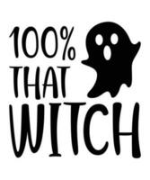 100 that witch funny Halloween DNA shirt print template, Halloween ghost boo witch vector