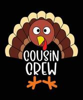 Cousin crew Happy thanks giving day turkey day shirt print template vector