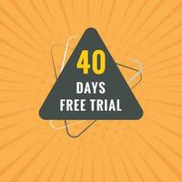 40 days Free trial Banner Design. 40 day free banner background vector