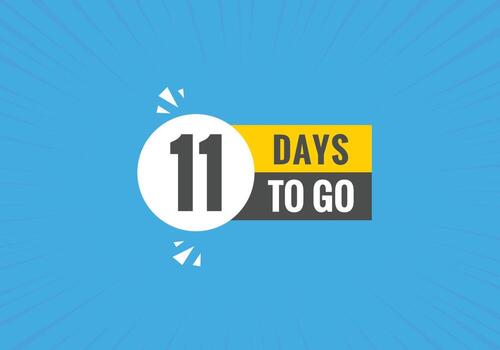 11 days to go text web button. Countdown left 11 day to go banner label vector