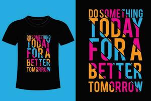 Typography T shirt design. vector