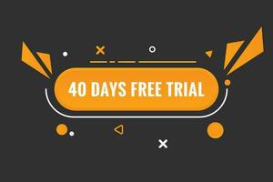 40 days Free trial Banner Design. 40 day free banner background vector