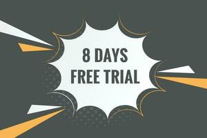 8 dias gratis juicio bandera diseño. 8 día gratis bandera antecedentes vector