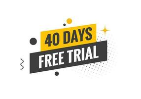 40 days Free trial Banner Design. 40 day free banner background vector