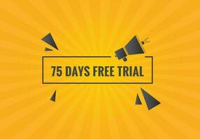 75 days Free trial Banner Design. 75 day free banner background vector