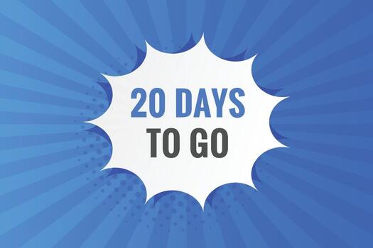 20 days to go text web button. Countdown left 20 day to go banner label vector