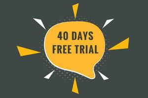 40 days Free trial Banner Design. 40 day free banner background vector