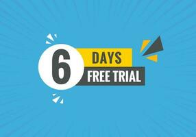 6 days Free trial Banner Design. 6 day free banner background vector