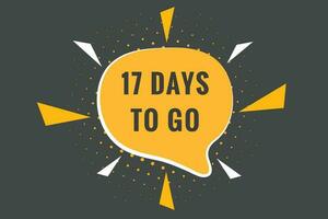 17 days to go text web button. Countdown left 17 day to go banner label vector