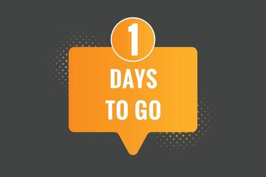 1 days to go text web button. Countdown left one day to go banner label vector