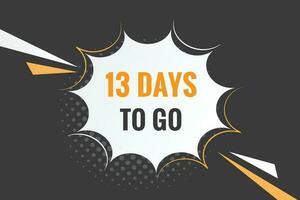 13 days to go text web button. Countdown left 13 day to go banner label vector