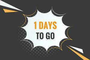 1 days to go text web button. Countdown left one day to go banner label vector