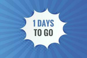 1 days to go text web button. Countdown left one day to go banner label vector