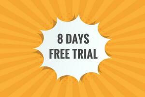 8 days Free trial Banner Design. 8 day free banner background vector