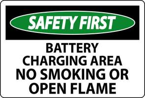 Safety First Sign Battery Charging Area, No Smoking Or Open Flame vector