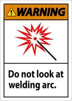 Warning Sign Do Not Look At Welding Arc vector