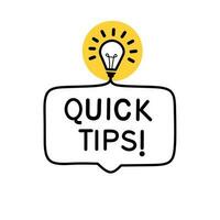 Quick tips advice with lightbulb icon design. Concept of message or label. Vector illustration for helpful advice, tricks, solution. vector illustration.